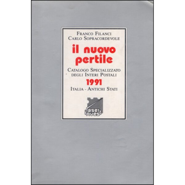 CATALOGO "IL NUOVO PERTILE" - ENTEROS POSTALES DE DE ITALIA - ANTIGUOS ESTADOS - AÑO 1991 - NUEVO