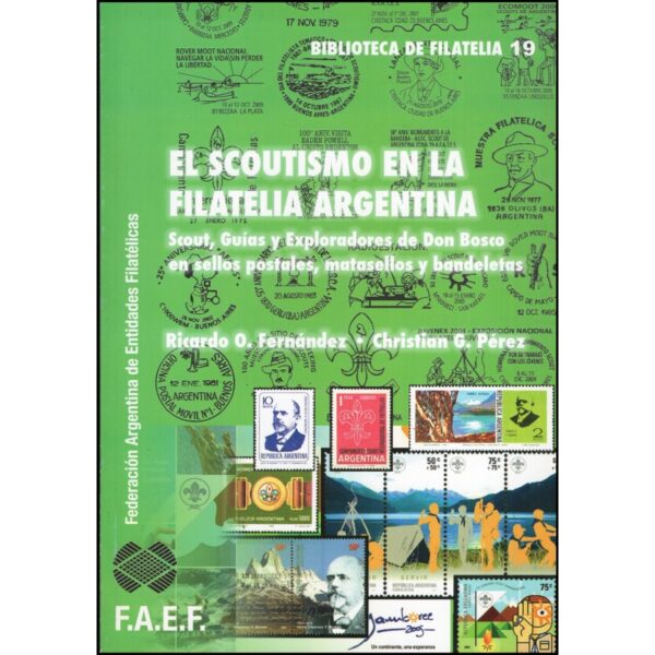 CATALOGO "EL SCOUTISMO EN LA ARGENTINA" - FEDERACION ARGENTINA DE ENTI9DADES FILATELICAS - NUEVO