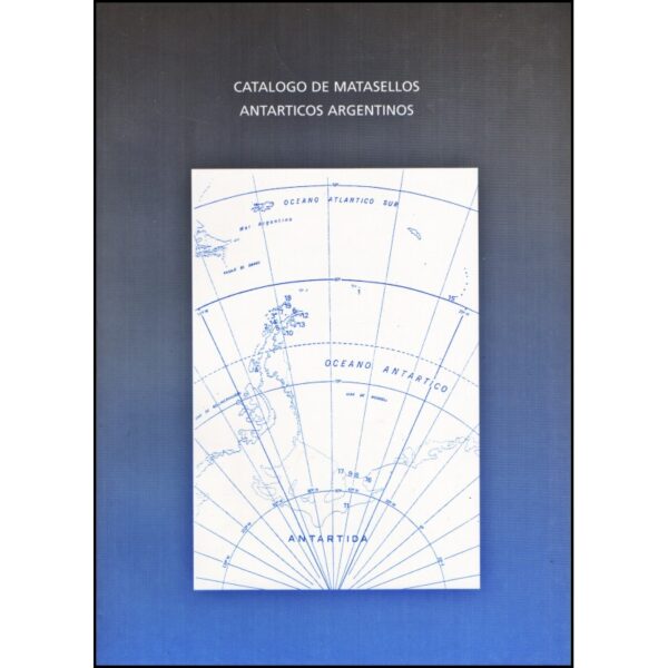CATALOGO DE SALVADOR ALAIMO - MATASELLOS ANTARTICOS DE ARGENTINA (1904-1944) - AÑO 1998 - NUEVO